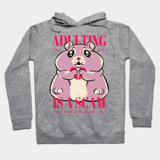 Sad Hamster - Adulting Is A Scam | Sad Hamster MEME Hoodie